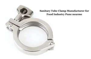 Sanitary Tube Clamp Manufacturer for Food Industry Pune nearme