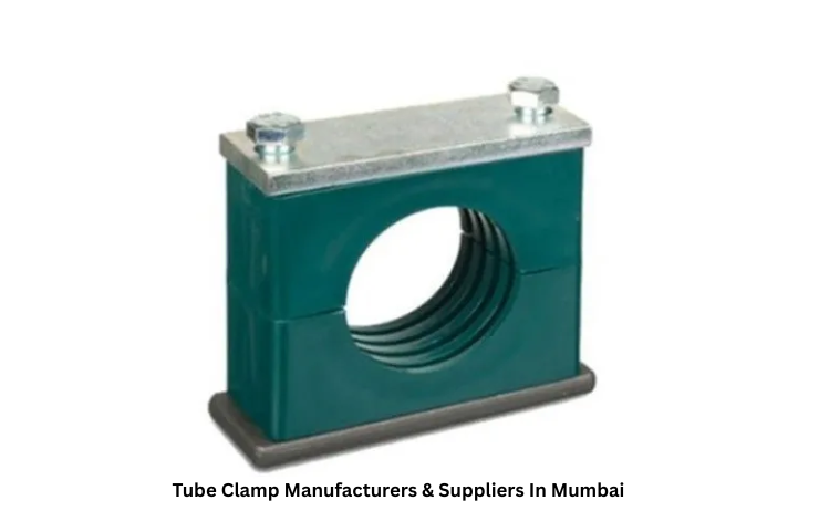 Tube Clamp Manufacturers & Suppliers In Mumbai