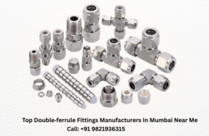 Top Double‑ferrule Fittings Manufacturers In Mumbai Near Me