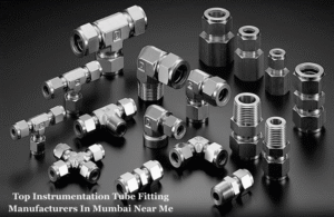 Top Instrumentation Tube Fitting Manufacturers In Mumbai Near Me